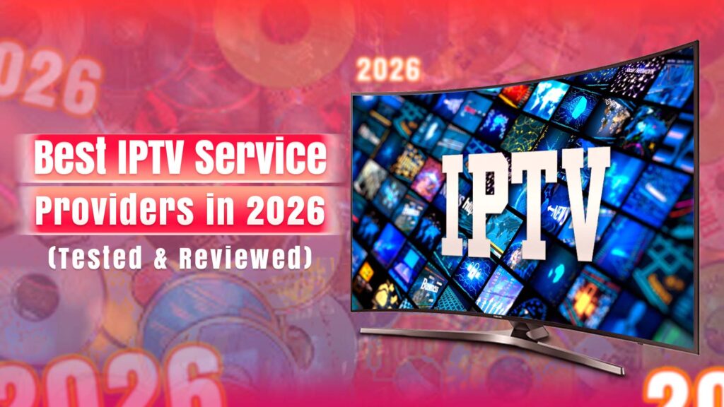 Best IPTV Service Providers