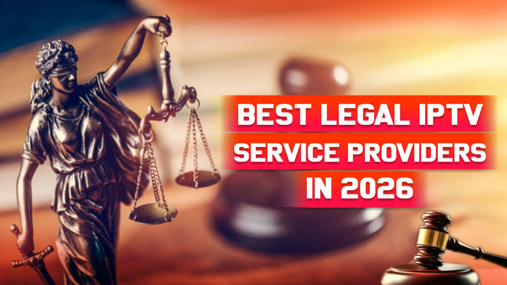 Legal IPTV Service Providers