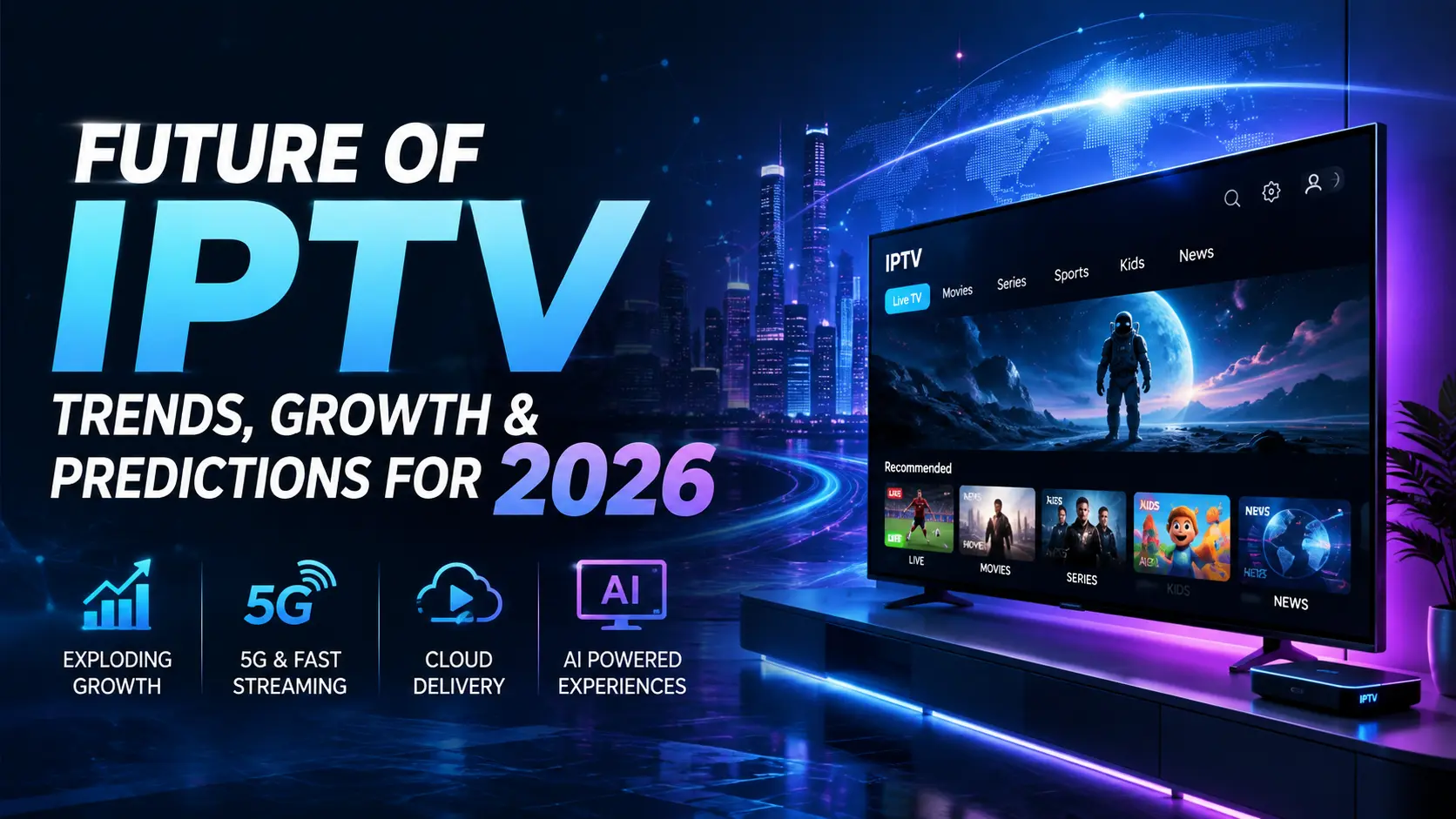 Futuristic smart TV interface showing IPTV trends for 2026 — 5G streaming, cloud delivery, and AI-powered recommendations